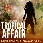 Operation Tropical Affair cover image