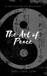 The art of peace. A Reflection on Recovery cover image