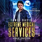Extreme medical services box set: medical care of the fringes of humanity. Books #1-3 cover image