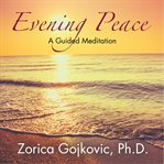 Evening peace. A Guided Meditation cover image