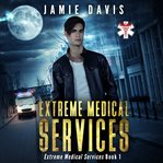 Extreme medical services. Medical Care on the Fringes of Humanity cover image