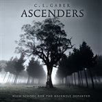 Ascenders : High School for the recently deceased cover image
