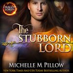 The stubborn lord cover image