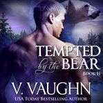 Tempted by the bear. Part 2 cover image