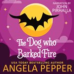 The dog who barked fire cover image