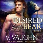 Desired by the bear cover image
