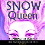Snow queen. Help Train Children's Imagination cover image