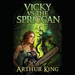 Vicky vs spriggan cover image