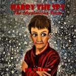 Harry the spy. The Mysterious Snow cover image