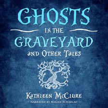 Cover image for Ghosts in the Graveyard And Other Tales