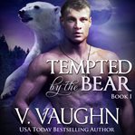 Tempted by the bear. Part 1 cover image