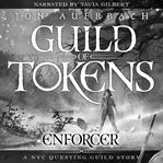 Guild of tokens: enforcer. Book #0.2 cover image