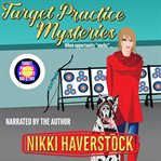 Target practice mysteries. Books #1-2 cover image