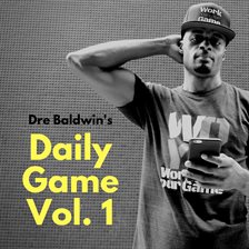 Cover image for Dre Baldwin's Daily Game, Vol. 1