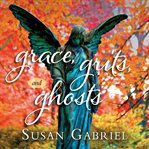 Grace, grits and ghosts : Southern short stories cover image