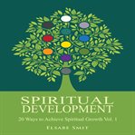 Spiritual development. Volume 1, Spiritual growth cover image