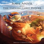 Josh anvil and the indomitable power cover image