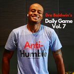 Dre baldwin's daily game, vol. 7 cover image