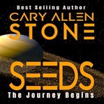 Seeds. The Journey Begins cover image