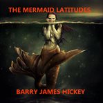 The mermaid latitudes cover image