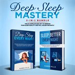 Deep sleep mastery 2-in-1 bundle. Deep Sleep Meditation + Sleep Better Every Night cover image