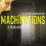 Machinations, episode 4. Révélations cover image