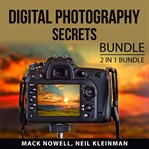 Digital Photography Secrets Bundle