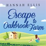 Escape to oakbrook farm cover image