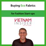 Buying eco fabrics for fashion start-ups with chris walker. 46 Sustainable Textile Sources cover image