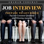 Job interview : an essential guide containing 100 common questions, winning answers and costly mistakes to avoid cover image