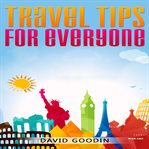Travel tips for everyone cover image