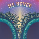 Ms. Never : a novel cover image