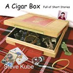 A cigar box full of short stories cover image