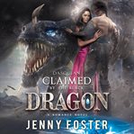 Dasquian - claimed by the black dragon. A Dragon Shifter Romance Novel cover image