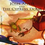 Josh anvil and the cypress door cover image