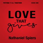 Love that gives cover image