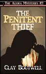 The penitent thief. A 19th Century Historical Murder Mystery cover image