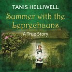 Summer with the leprechauns : a true story cover image