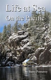 Life at Sea : On the Pacific cover image