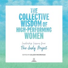 Cover image for The Collective Wisdom of High-Performing Women