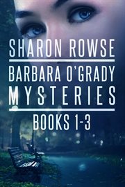 Barbara O'Grady Mysteries Box Set : Death of a Secret, Death of a Threat, Death of a Promise cover image