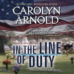 In the Line of Duty : Detective Madison Knight Series, Book 7 cover image