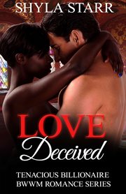Love Deceived : Tenacious Billionaire BWWM Romance cover image