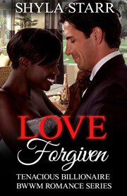 Love Forgiven : Tenacious Billionaire BWWM Romance cover image