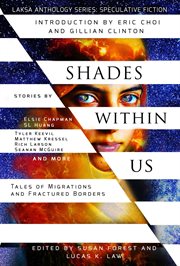 Shades Within Us : Tales of Migrations and Fractured Borders cover image