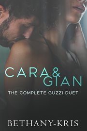 Cara & Gian : The Complete Guzzi Duet cover image