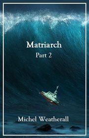Matriarch, part 2 cover image