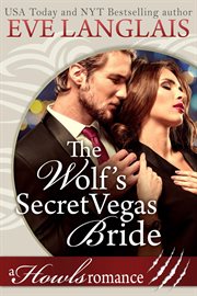 The wolf's secret Vegas bride : a Howls romance cover image