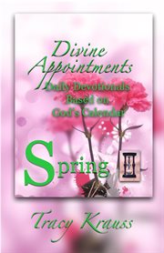 Divine appointments: daily devotionals based on god's calendar - spring cover image