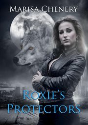 Roxie's protectors. Books #1-7 cover image